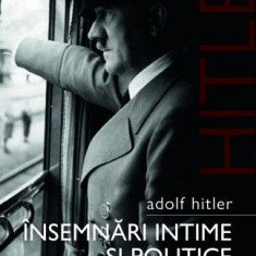 Insemnari intime si politice (iulie 1941-martie 1942), vol. 1 – Adolf Hitler