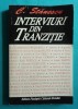 Constantin Stanescu &ndash; Interviuri din tranzitie ( Dan Desliu Fanus Neagu Octavian Paler Mircea Dinescu Nina Cassian Geo Dumitrescu )