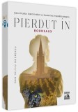 Cumpara ieftin Pierdut &icirc;n Bordeaux - Paperback - Dan-Silviu Boerescu - Neverland