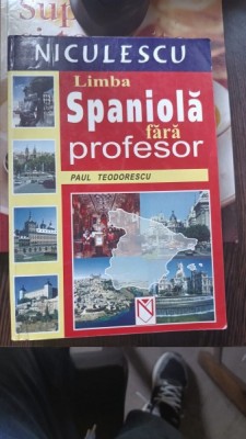 LIMBA SPANIOLA FARA PROFESOR - PAUL TEODORESCU foto