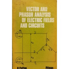 Vector And Phasor Analysis Of Electric Fields And Circuits - H. Cotton , X26