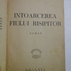 INTOARCEREA FIULUI RISIPITOR roman(1941) - RADU TUDORAN