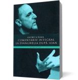 Comentariu integral la Evanghelia dupa Ioan - Editura Humanitas