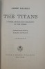 THE TITANS - A THREE - GENERATION BIOGRAPHY OF THE DUMAS by ANDRE MAUROIS , 1957