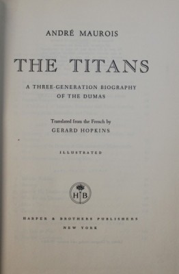 THE TITANS - A THREE - GENERATION BIOGRAPHY OF THE DUMAS by ANDRE MAUROIS , 1957 foto