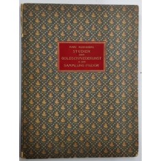 STUDIEN UBER GOLDSCHMIEDEKUNST IN DER SAMMLUNG FIGDOR von MARC ROSENBERG , 1911