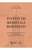 Institutii medievale romanesti - Ioan-Aurel Pop, Ioan Aurel Pop