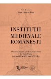 Institutii medievale romanesti - Ioan-Aurel Pop