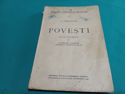 I. CREANGĂ POVEȘTI * 1939 / EDIȚIE ADEVĂRATĂ DE GIORGE PASCU / 200 foto