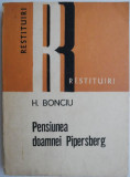 Pensiunea doamnei Pipersberg &ndash; H. Bonciu
