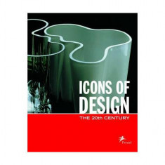 Icons of Design: The 20th Century - Paperback brosat - J.M. Woodham, Reyer Kras, V. Albns - Prestel