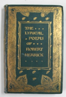 THE LYRICAL POMES of ROBERT HERRICK , EDITIE DE SFARSIT DE SECOL XIX foto
