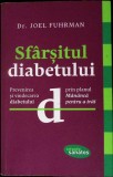 Sfarsitul Diabetului - Joel Fuhrman, Lifestyle, 2015, Romana, Paperback