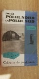 Myh 410s - NN Mihailov - De la Polul Nord la Polul Sud - ed 1960