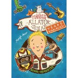 M&aacute;gikus &aacute;llatok iskol&aacute;ja - V&eacute;gre vak&aacute;ci&oacute; 5. - Benni &eacute;s Henrietta - Margit Auer