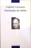 Declaratie de iubire - Gabriel Liiceanu - Humanitas - Filosofie - Coperta Brosata