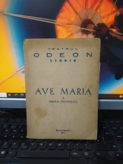Mircea Ștefănescu, Ave Maria, Dramă &icirc;n cinci acte, Odeon Studio, Buc. 1947, 182
