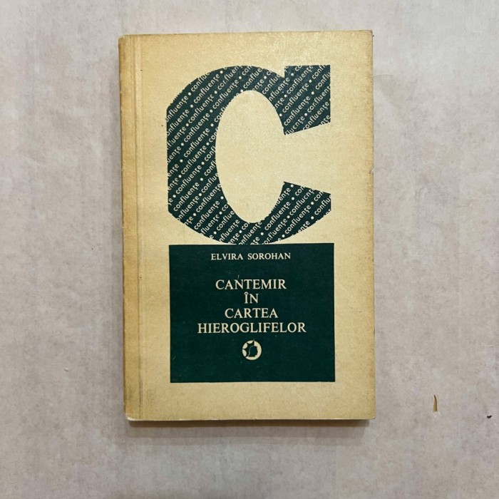 Elvira Sorohan - Cantemir in cartea hieroglifelor