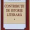 CONTRIBUTII DE ISTORIE LITERARA de NICOLAE SCURTU , 2011