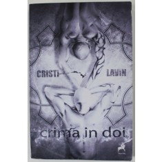 CRIMA IN DOI de CRISTI LAVIN , 2013 , PREZINTA PETE SI URME DE INDOIRE