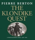 The Klondike Quest: A Photographic Essay 1897-1899
