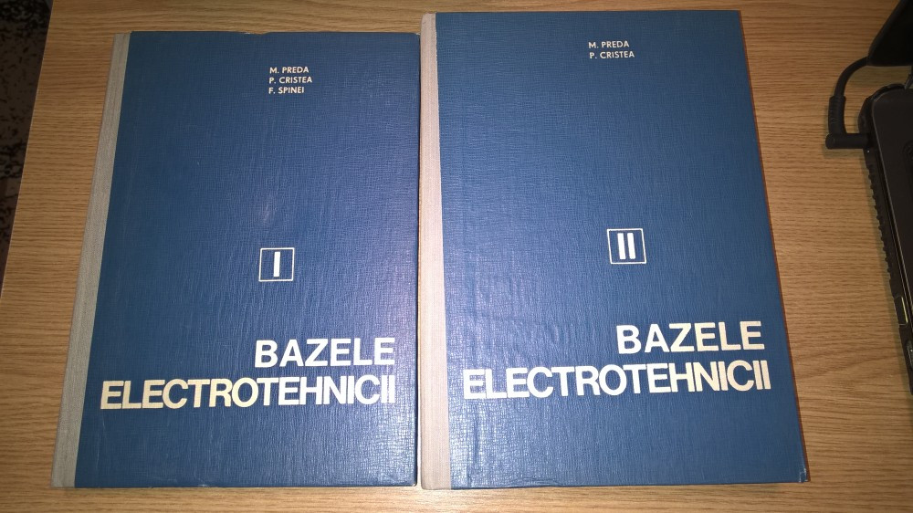 Bazele electrotehnicii (1. Electrodinamica; 2. Circuite electrice) - M.  Preda | arhiva Okazii.ro