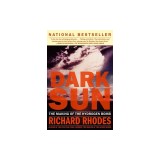 Dark Sun: The Making of the Hydrogen Bomb