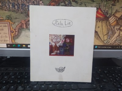 Stela Lie, album, texte critice de Carmen Popescu, Aurelia Mocanu, Gheorghe Vida, Stephan Kunz, 1995, 013 foto