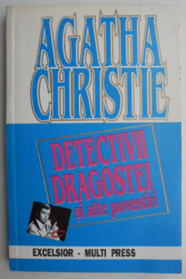 Detectivii Dragostei si alte povestiri &amp;ndash; Agatha Christie foto
