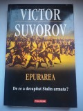 Epurarea: de ce a decapitat Stalin armata? - Victor Suvorov