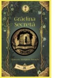 Gradina secreta - Frances Hodgson Burnett
