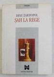 SAH LA REGE - roman de DINU ZARIFOPOL , 1998