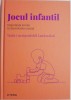 Jocul infantil. Importanta jocului in dezvoltarea umana &ndash; Maite Garaigordobil Landazabal
