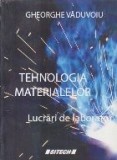 Tehnologia materialelor - Lucrari de laborator