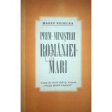 Marin Nedelea - Prim-ministrii Romaniei-Mari (Editia: 1991)