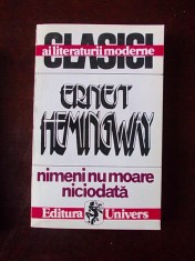 ERNEST HEMINGWAY- NIMENI NU MOARE NICIODATA/ ZAPEZILE DE PE KILIMANJARO, r1b foto