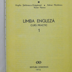 LIMBA ENGLEZA CURS PRACTIC I de VIRGILIU STEFANESCU-DRAGANESTI....VICTOR HANEA 1972