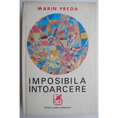 Imposibila intoarcere &ndash; Marin Preda