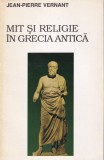 Jean-Pierre Vernant Mit si Religie in Grecia Antica Studiu Istorie Cultura Romana Brosata 1995