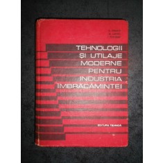 C. STANCU - TEHNOLGII SI UTILAJE MODERNE PENTRU INDUSTRIA IMBRACAMINTEI (1969)