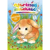 Var&aacute;zsolj sz&iacute;nekkel! - H&uacute;sv&eacute;tra fel!