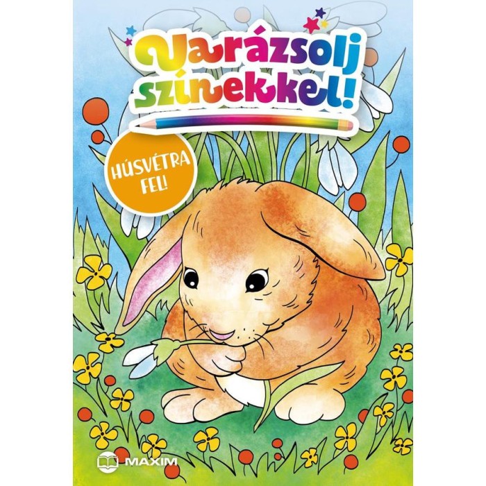 Var&aacute;zsolj sz&iacute;nekkel! - H&uacute;sv&eacute;tra fel!