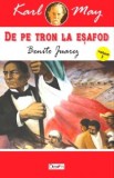 De pe tron la esafod 3/7 - Benito Juarez - Karl May - Carte Aventura