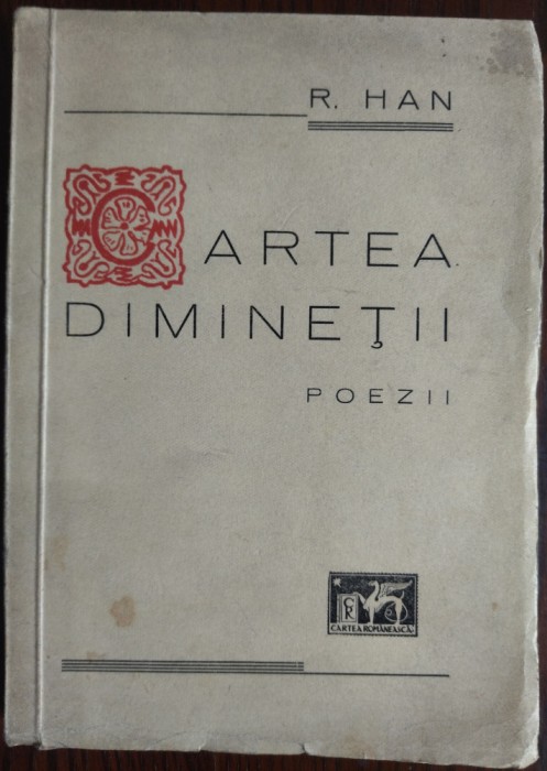 [RAYMONDE] R. HAN - CARTEA DIMINETII (POEZII) [1939/unic volum antum/dedicatie]