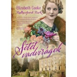 S&ouml;t&eacute;t vadvir&aacute;gok - Rutherford Park 2. - Elizabeth Cooke