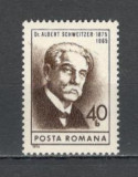 Romania.1974 100 ani nastere A.Schweitzer-medic PREMIUL NOBEL YR.579, Nestampilat