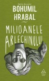 Milioanele arlechinului - Bohumil Hrabal - Art