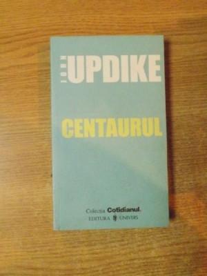 CENTAURUL de JOHN UPDIKE foto