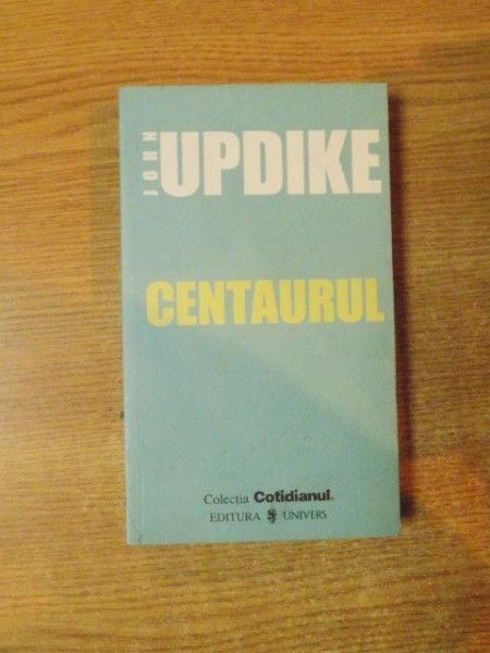 CENTAURUL de JOHN UPDIKE