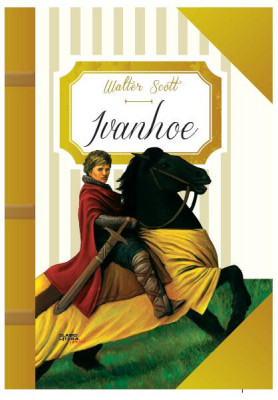 Ivanhoe - Hardcover - Walter Scott - Litera foto